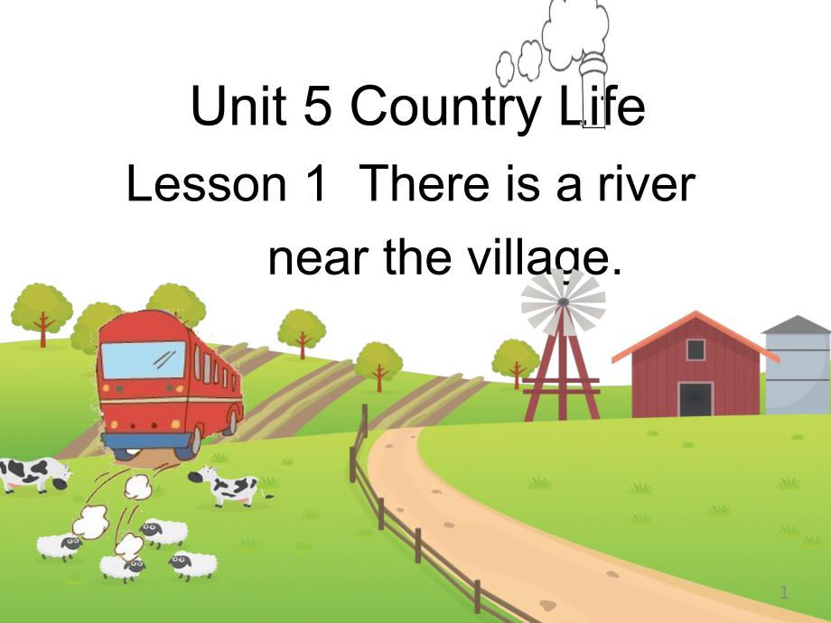 小学英语Unit5-There-is-a-river-near-the-village优质ppt课件设计_第1页