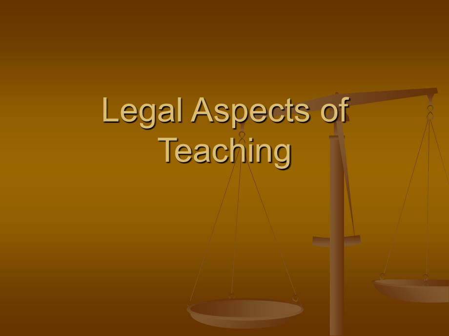 Legal Aspects of Teaching法律方面的教学_第1页