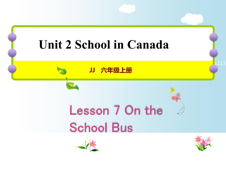 六年级上册英语ppt课件-lesson-7-On-the-School-Bus｜冀教版_第1页