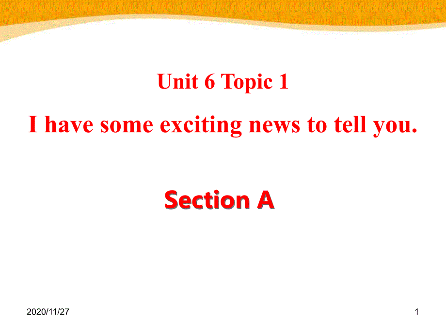 仁爱版八年级下册英语《I-have-some-exciting-news-to-tell-you》S课件_第1页