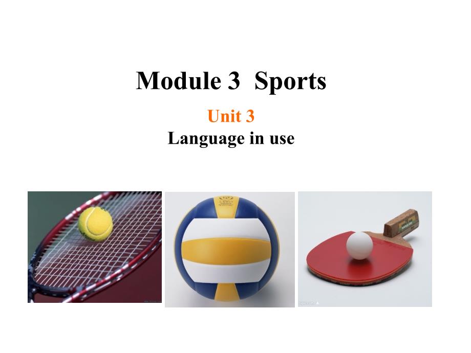 八年级英语上册Module3SportsUnit3Languageinuseppt课件(新版)外研版_第1页