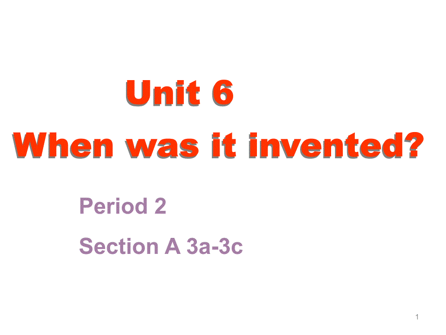 Unit6-SectionA-3a-3c-ppt课件人教版新目标英语-九年级全一册_第1页