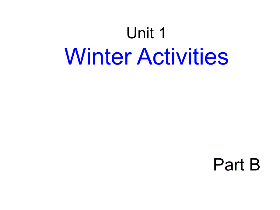 六年级英语下册Unit1《WinterActivites》(PartB)ppt课件1(新版)闽教版_第1页