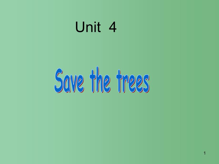 七年级英语下册-Unit-4-Save-the-trees-Period-1-wordsppt课件-(新版)牛津深圳版_第1页