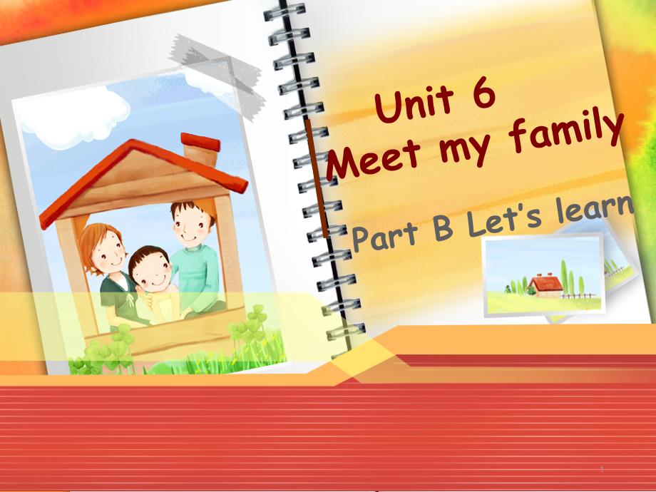 人教版pep四年级英语上册unit6-Meet-my-family课件_第1页