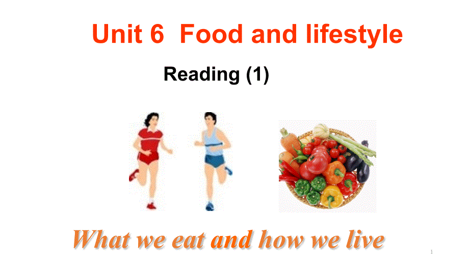 译林牛津版七年级英语上-unit-6-Food-and-lifestyle-Reading-I-公开课优质ppt课件_第1页