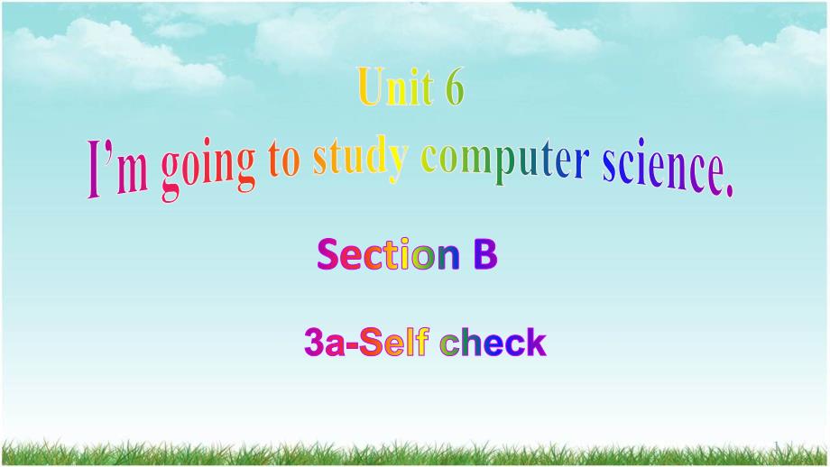 Unit-6-Section-B-3a-Self-check-ppt课件-人教新目标版英语八年级上册_第1页