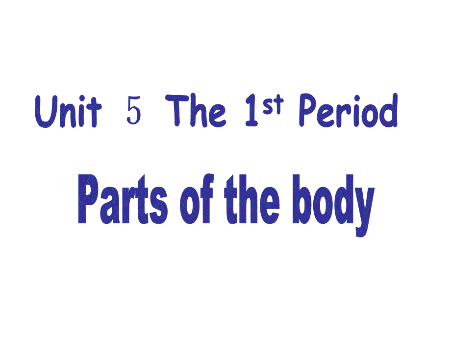 Unit-5-Parts-of-the-Body第一课时教学ppt课件_第1页