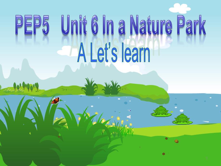 PEP人教版小学英语五年级上册《Unit-6-In-a-nature-park》A-Let’s-learnppt课件_第1页