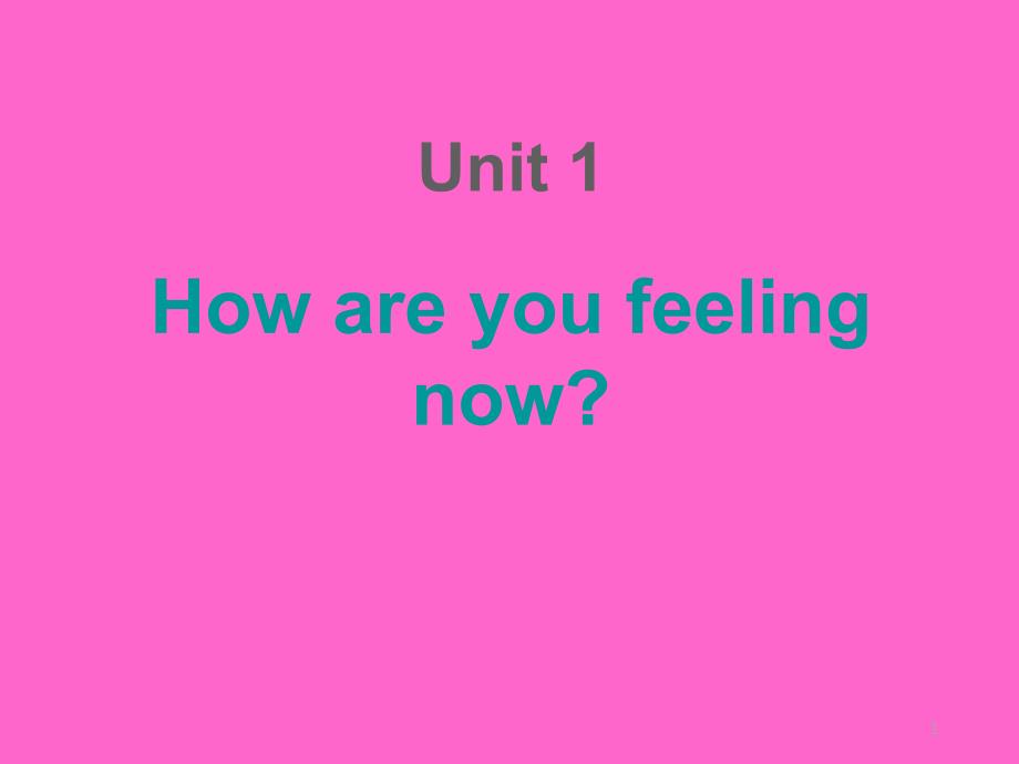 五年级英语下册Unit1Howareyoufeelingnowppt课件_第1页