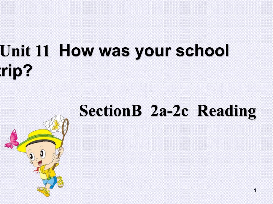 人教版英语七年级下册-Unit-11-Section-B-(2a-2c--Reading)教学ppt课件_第1页