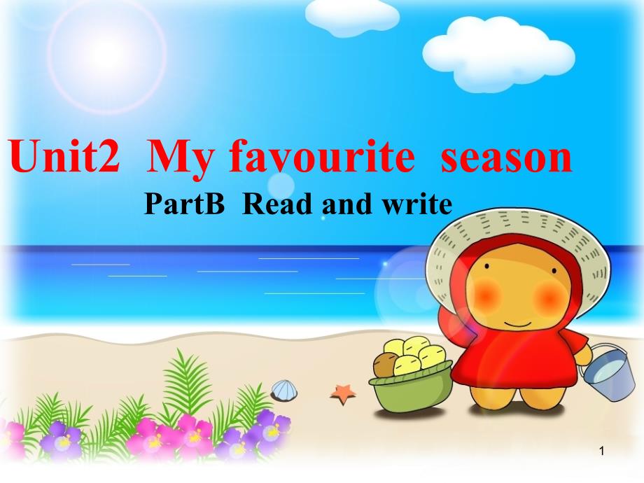 PEP小学英语五年级下册《Unit2-My-Favourite-Season》PartB--Read-and-writeppt课件_第1页