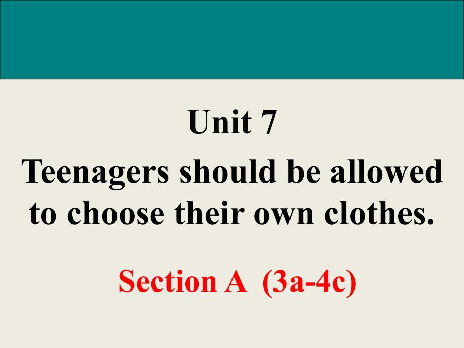 Teenagers-should-be-allowed-to-choose-their-own-clothes-Section-A-第二课时-初中英语-九年级英语课件_第1页