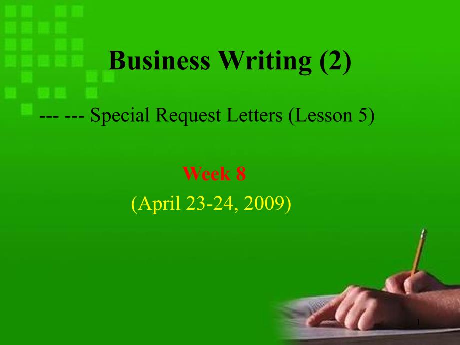 BusinessWritingWeekEight商务英语写作ppt课件第八周_第1页