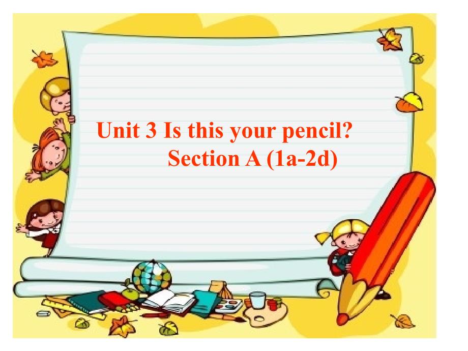 (人教版)七年级英语上册Unit3--is-this-your-pencil-Section-A(1a-2d)公开课ppt课件_第1页