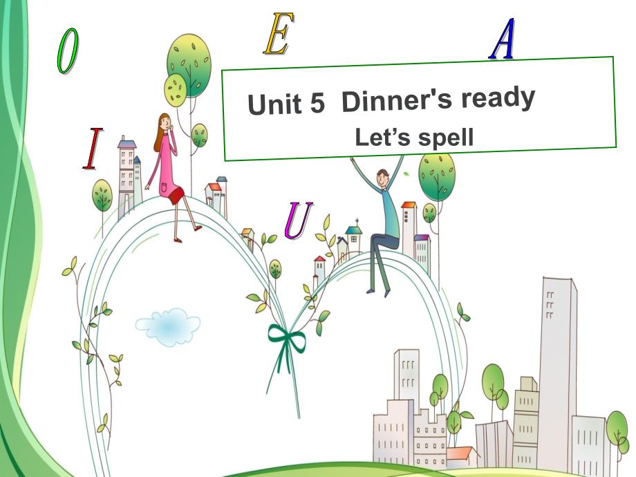 人教PEP版英语四年级上册Unit-5《Dinner’s-ready》(A-let’s-spell)课件_第1页