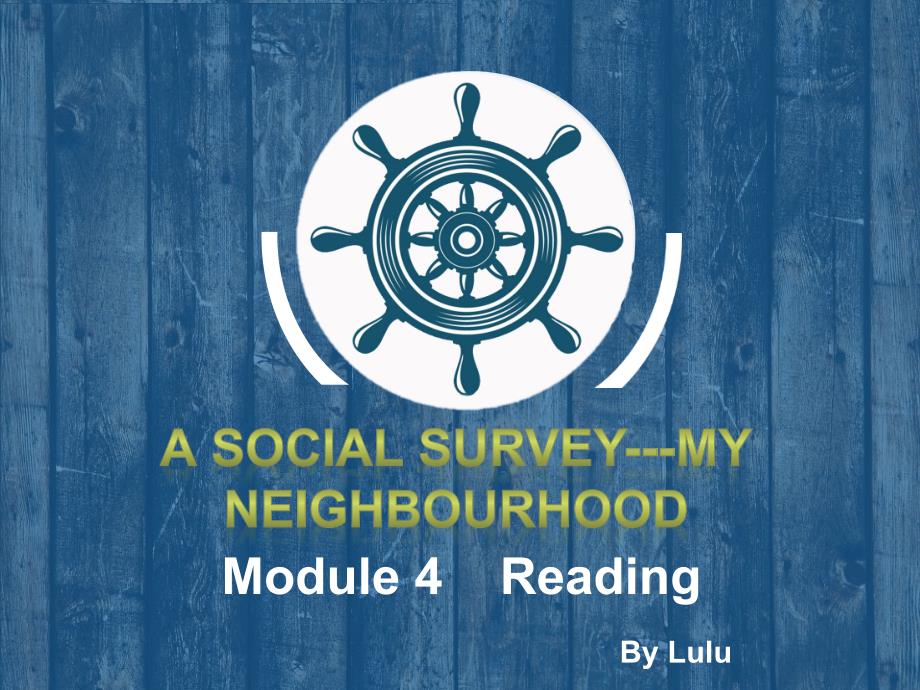 外研版必修一Module4-A-Social-Survey--My-Neighbourhood--Reading优秀公开课ppt课件_第1页