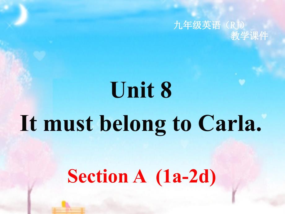 新人教版英语初中九年级上册Unit-8-Section-A-第一课时公开课优质课ppt课件_第1页