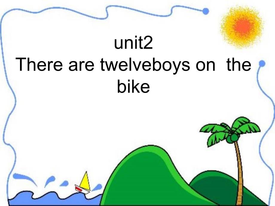 外研版四年级上册Module7unit2--There-are-twelve-boys-on-the-bike可编辑课件_第1页