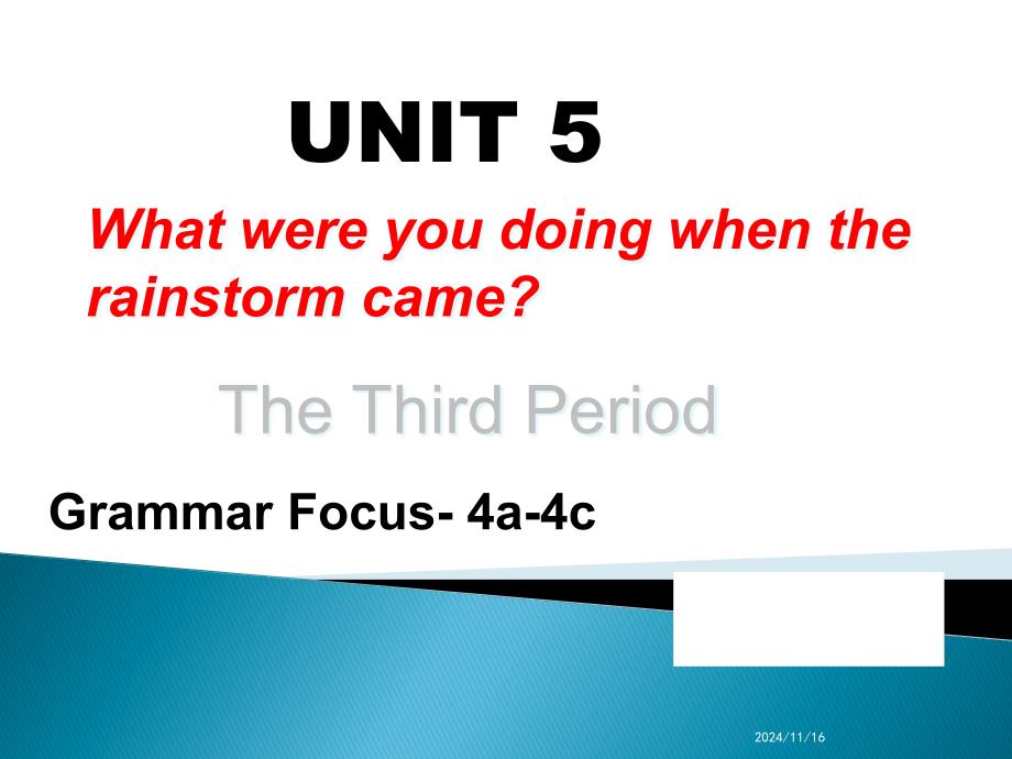 八年级英语-(下)Unit5-What-were-you-doing-when-the-rainstorm-came-SectionA-(Grammar-Focus-4a-4c)课件_第1页