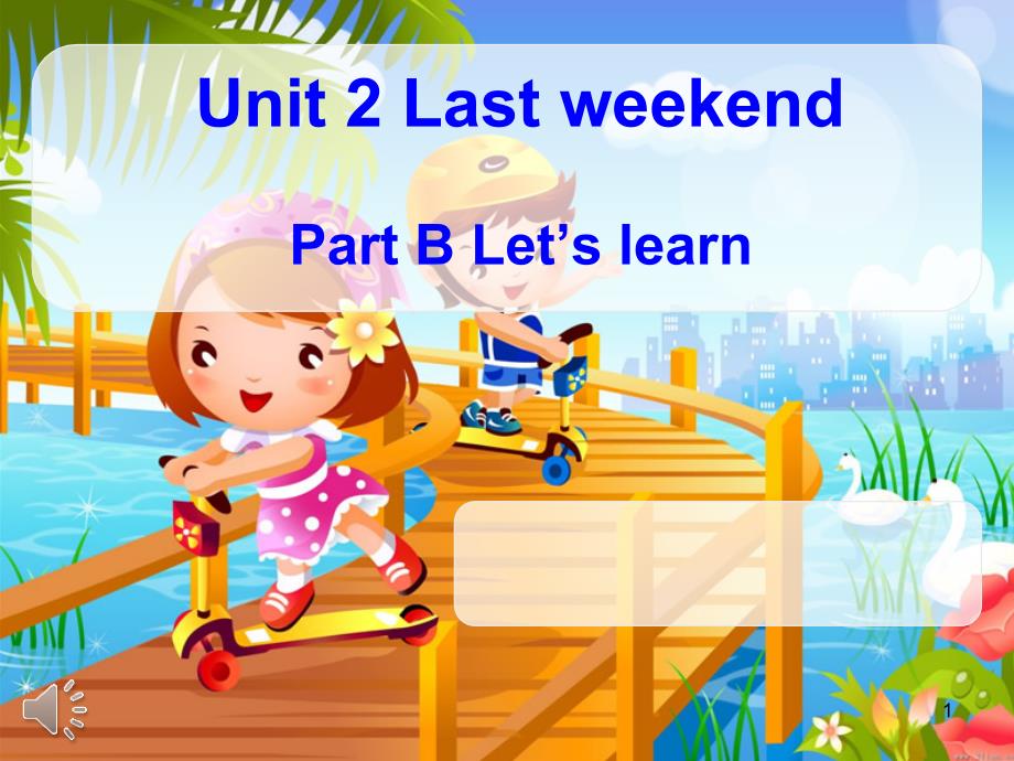 新PEP小学英语六年级下册《Unit2-Last-weekend》Part-B-Let’s-learnppt课件_第1页