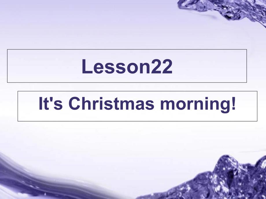 冀教版英语六年级上册《Lesson-23-It’s-Christmas-Morning》公开课ppt课件_第1页