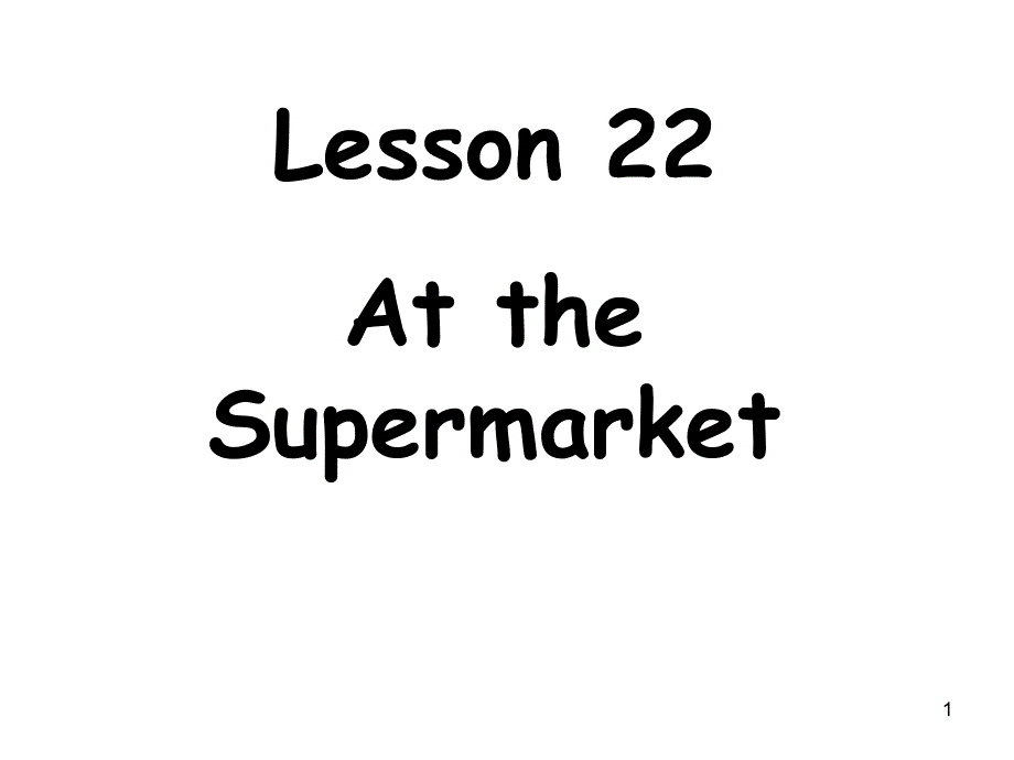 冀教版英语四年级上册《Lesson-22-At-the-supermarket》公开课ppt课件_第1页