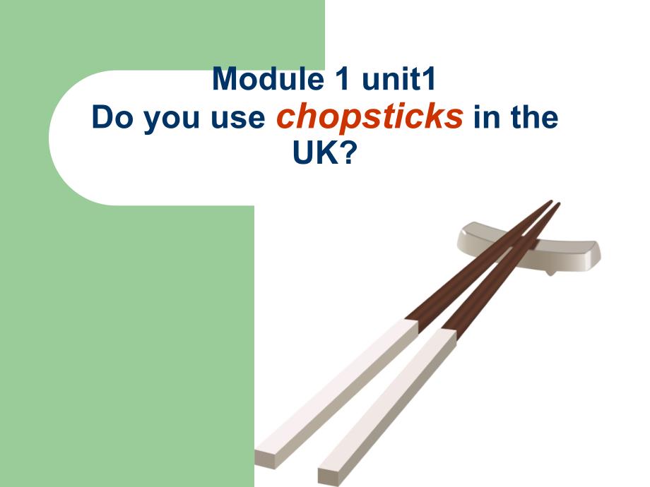 M1U1DoyouusechopsticksintheUK_第1页