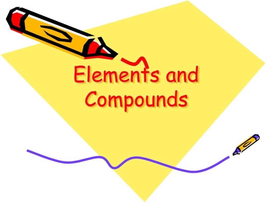 单质和化合物ElementsandCompounds化学自然科学专业资料_第1页