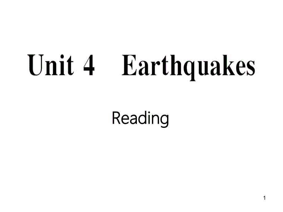 人教版高中英语高一必修1Unit-4-earthquakes-readingppt课件_第1页