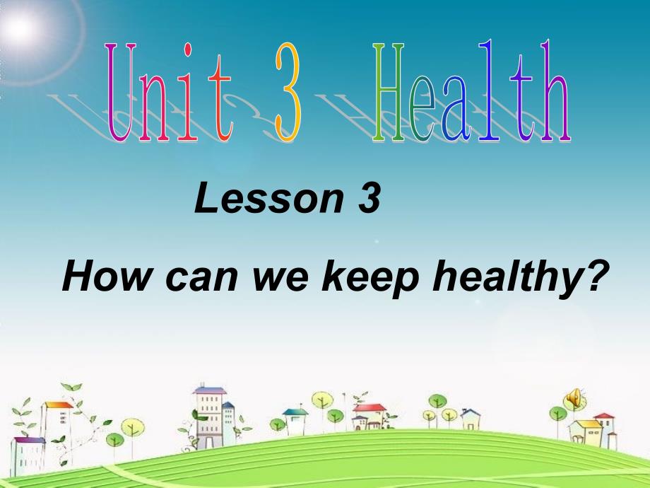 鲁科版英语五年级下册Unit-3《Lesson-3-How-can-we-keep-healthy》公开课ppt课件_第1页