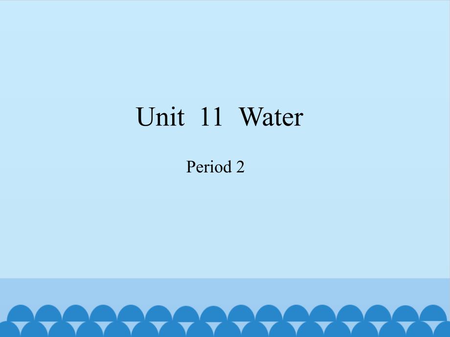 五年级英语上册优质ppt课件Module4Unit11WaterPeriod2沪教牛津版_第1页