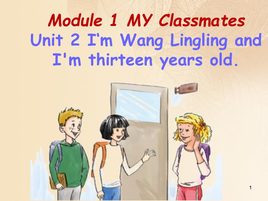 七年级英语上册Module1MyclassmatesUnit2I’mWangLing课件_第1页