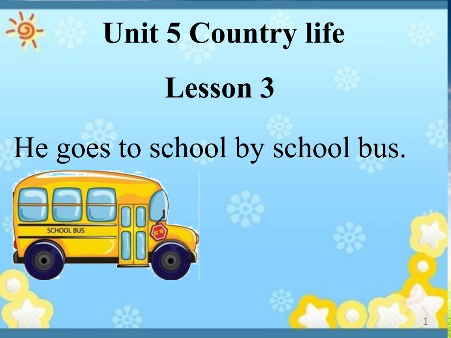 小学英语《He-goes-to-school-by-school-bus》优质ppt课件设计_第1页