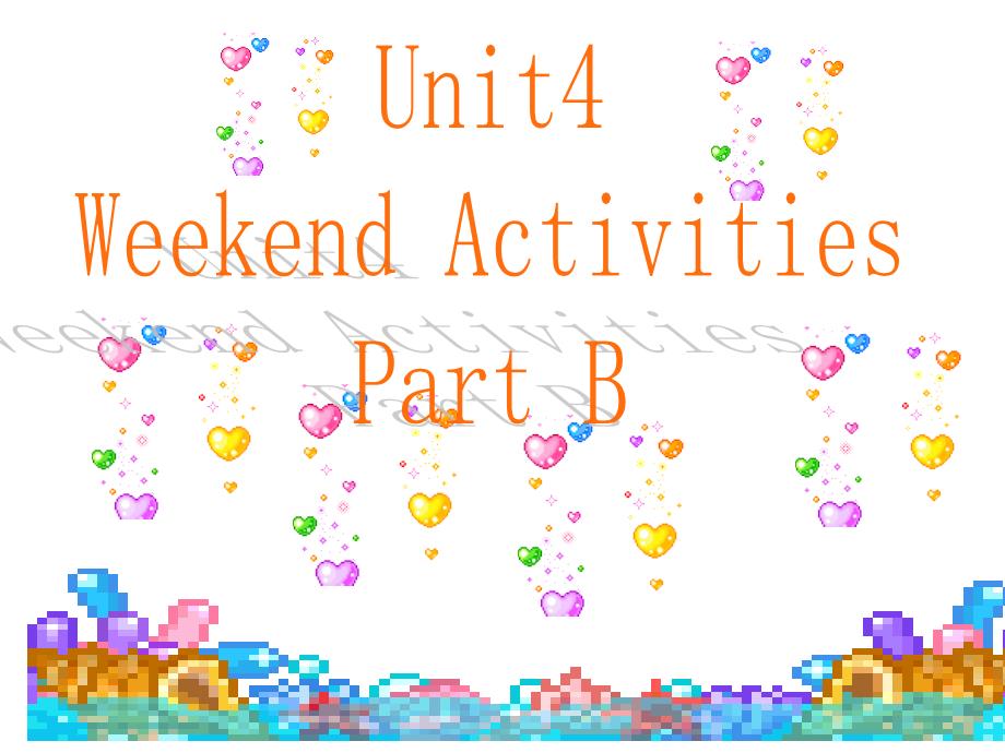 五年级英语上册(闽教版)Unit-4《Weekend-Activities》(Part-B)ppt课件_第1页