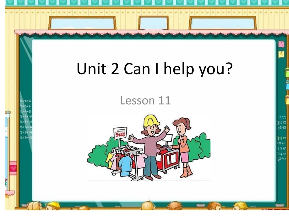 Unit-2-Can-I-help-you-Lesson-11-ppt课件2-优质公开课-人教精通三起5下_第1页