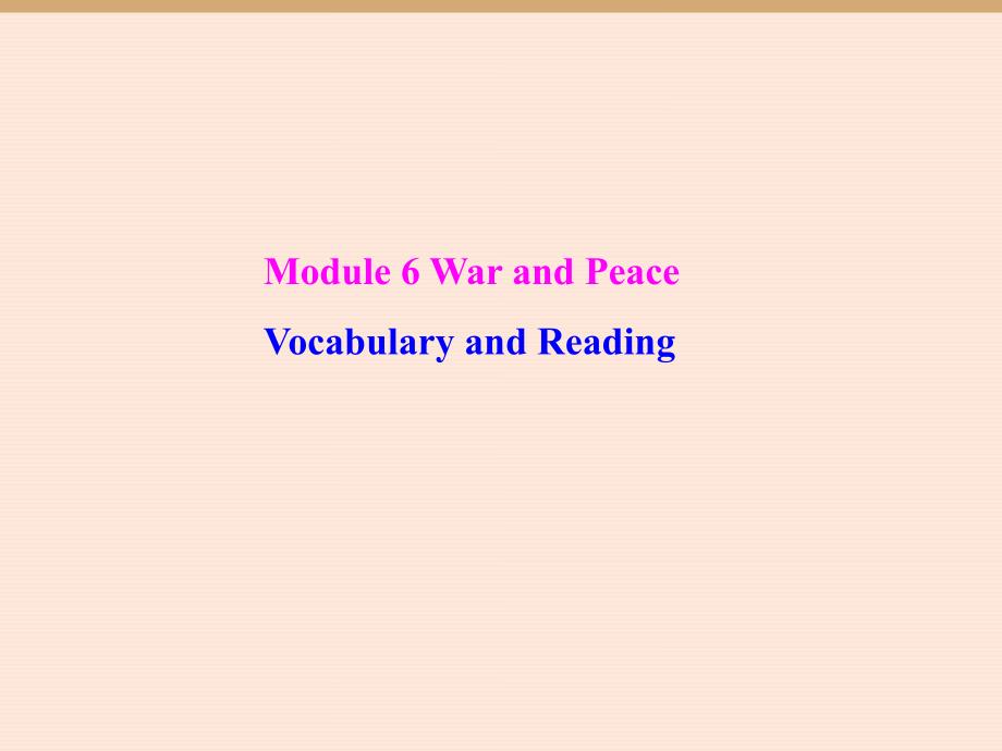 [外研版】选修六-Module-6-War-and-Peace-language-points课件_第1页