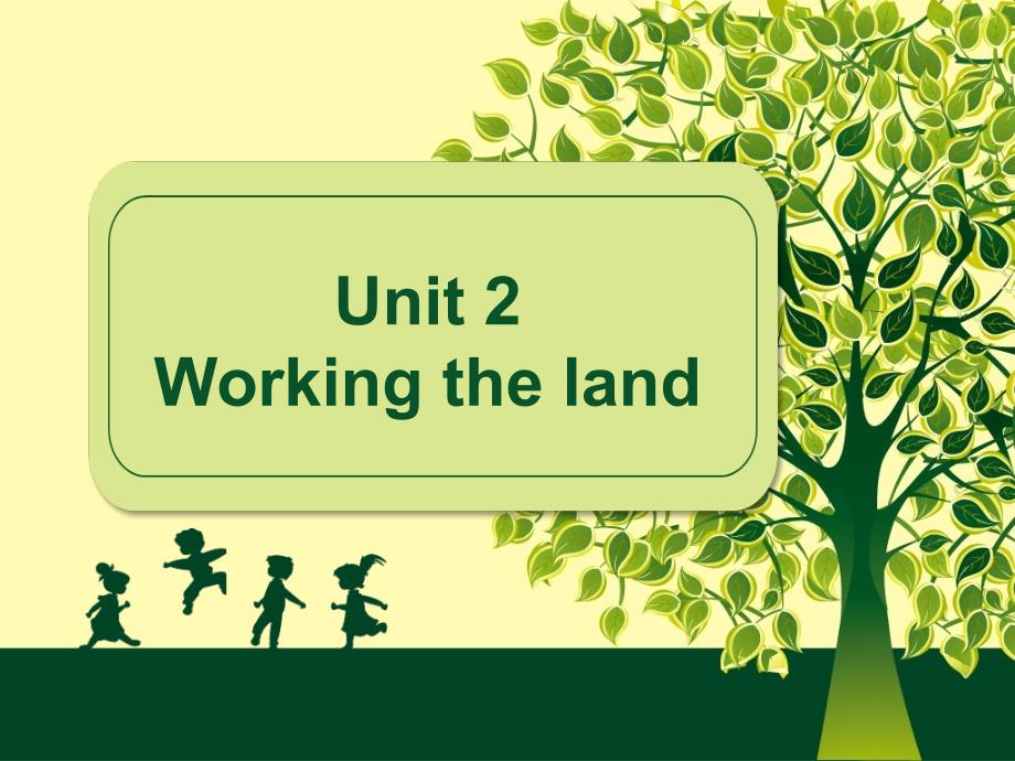 人教版高中英语必修四《Unit-2-Working-the-land》ppt课件_第1页