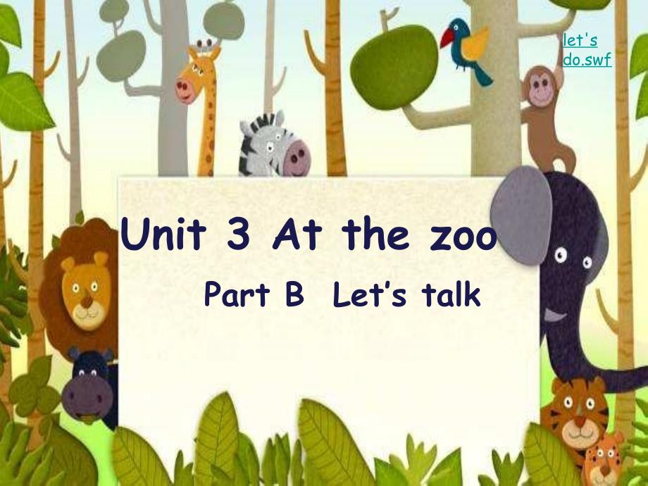 PEP人教版小学英语三年级下册《Unit-3-At-the-zoo-Part-B-Let’s-talk》ppt课件_第1页