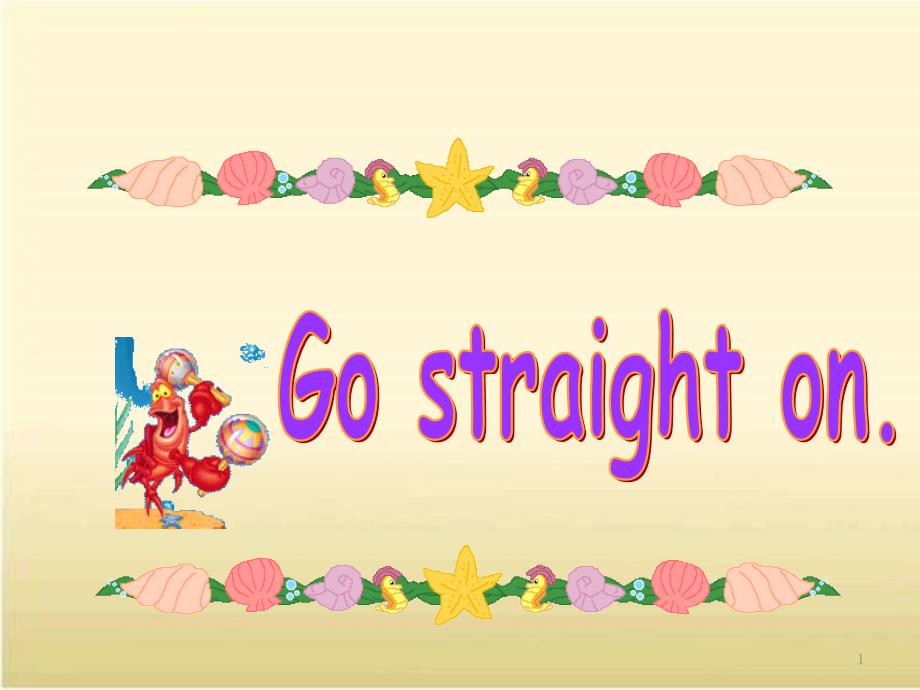 Gostraight-on-------(-英语-)四年级英语上册课件_第1页