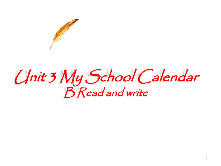 (公开课ppt课件)人教PEP五年级下册英语unit-3-My-school-calendar.-PB-Read-and-write_第1页