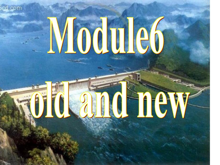 高中英语_module6-old-and-new教学ppt课件设计_第1页