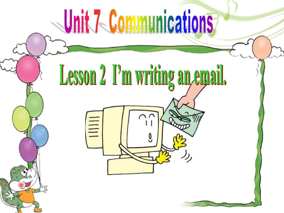 鲁科版四年级英语上册-Unit-7Communications-Lessson2I’m-writing-an-email课件_第1页