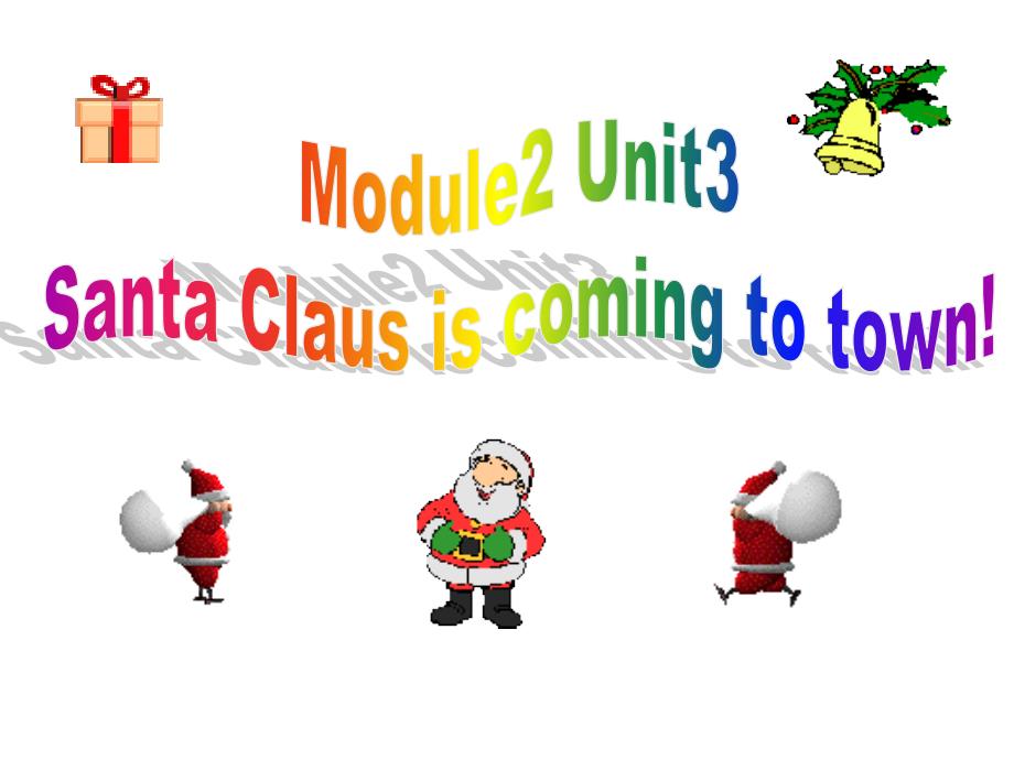 七年级英语SantaClauaiscomingtotown_第1页