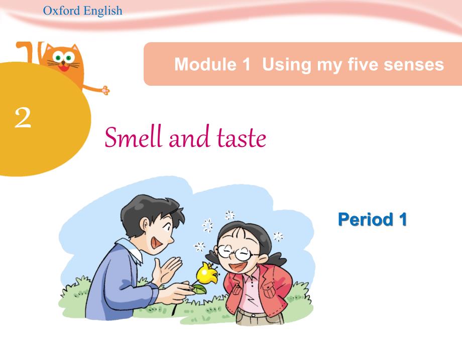 牛津上海版(深圳)四年级英语下册Unit-2《Smell-and-taste》(Period-1)公开课ppt课件_第1页