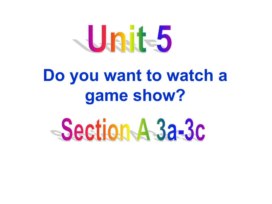 人教新目标八年级上册Unit-5-Do-you-want-to-watch-a-game-show第三课时Section-A-(3a-3c)课件_第1页