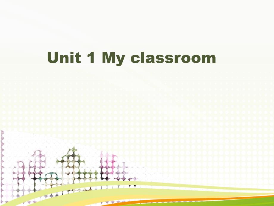 四年级上英语ppt课件-unit1-My-classroom_第1页