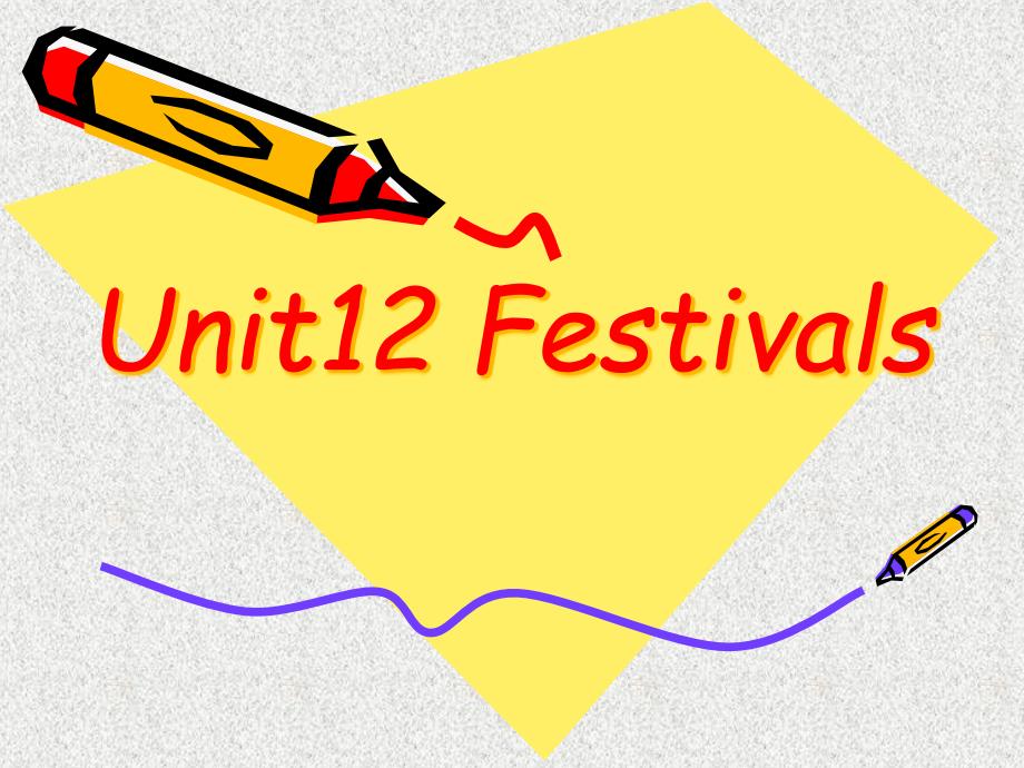 语文版中职英语基础模块上册unit-12《festivals》课件_第1页