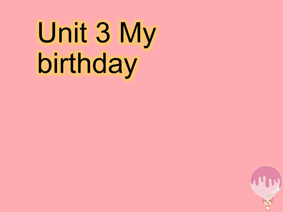 五年级英语上册Unit3Mybirthdayppt课件牛津上海版_第1页