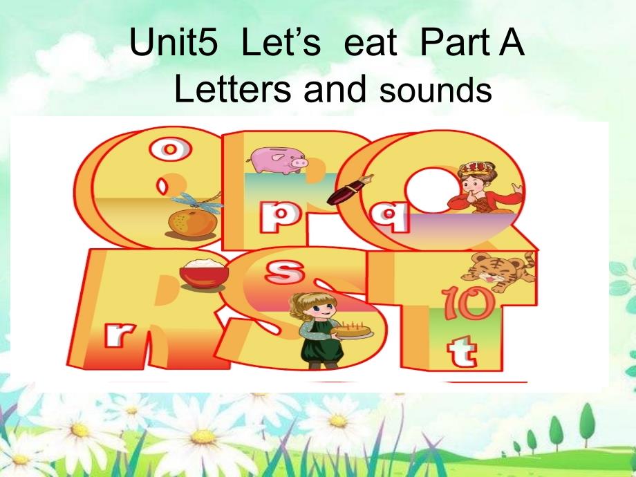 人教版(PEP)三年级英语上册人教PEP三上Unit5--Let’s--eat--Part-ALetters-and-soundsppt课件_第1页